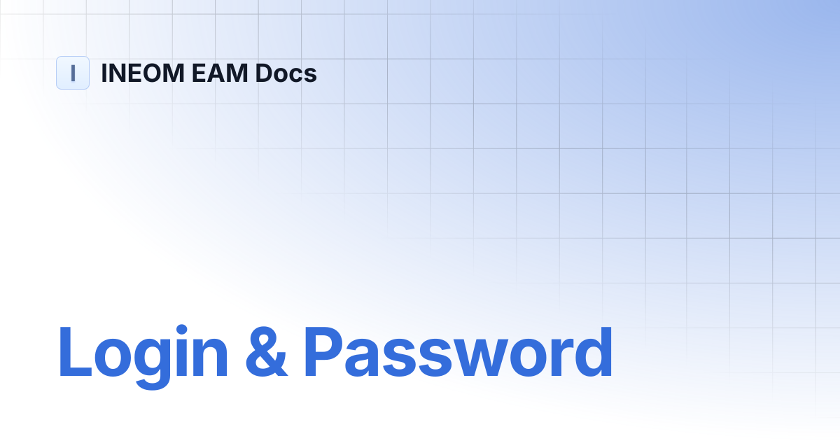 Login & Password | INEOM EAM Docs